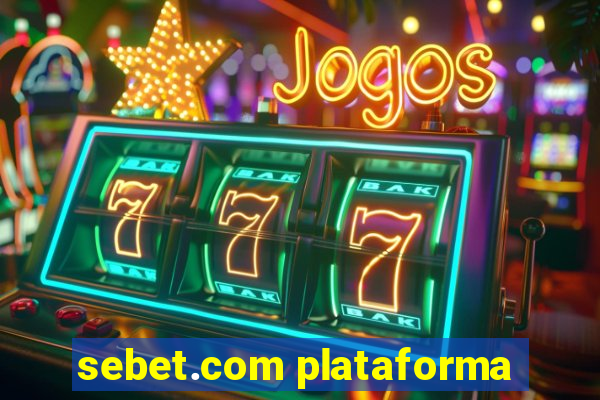 sebet.com plataforma